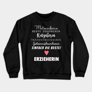 Mutmacherin beste Zuhörerin Erzieherin Crewneck Sweatshirt